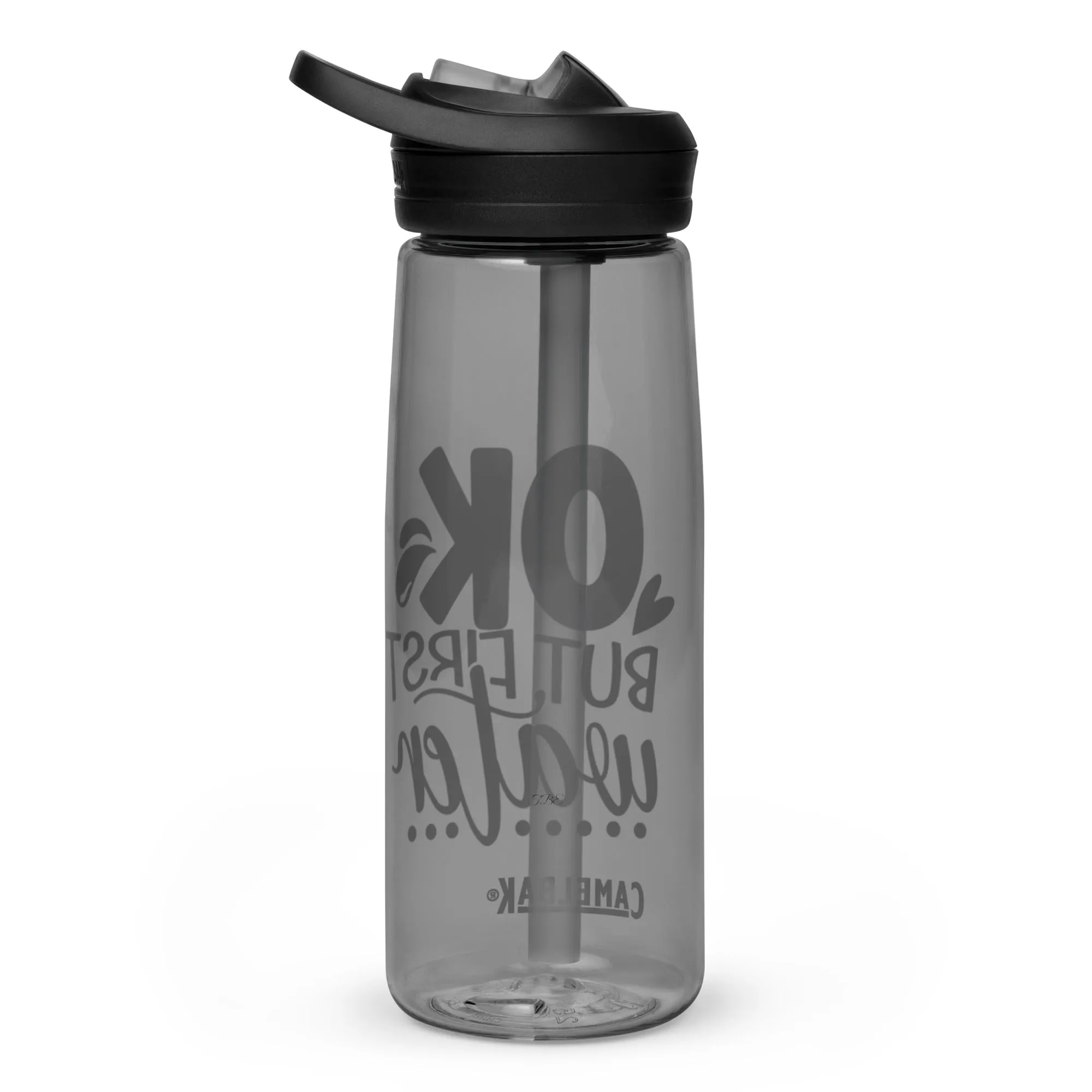 "OK, but first water" Sports water bottle