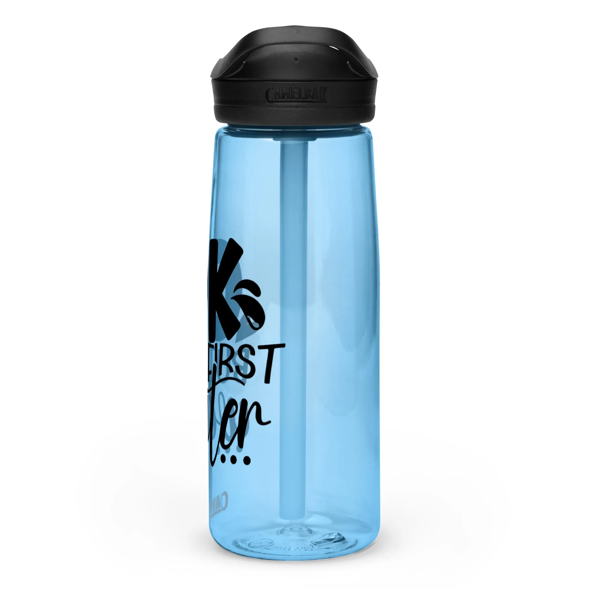 "OK, but first water" Sports water bottle