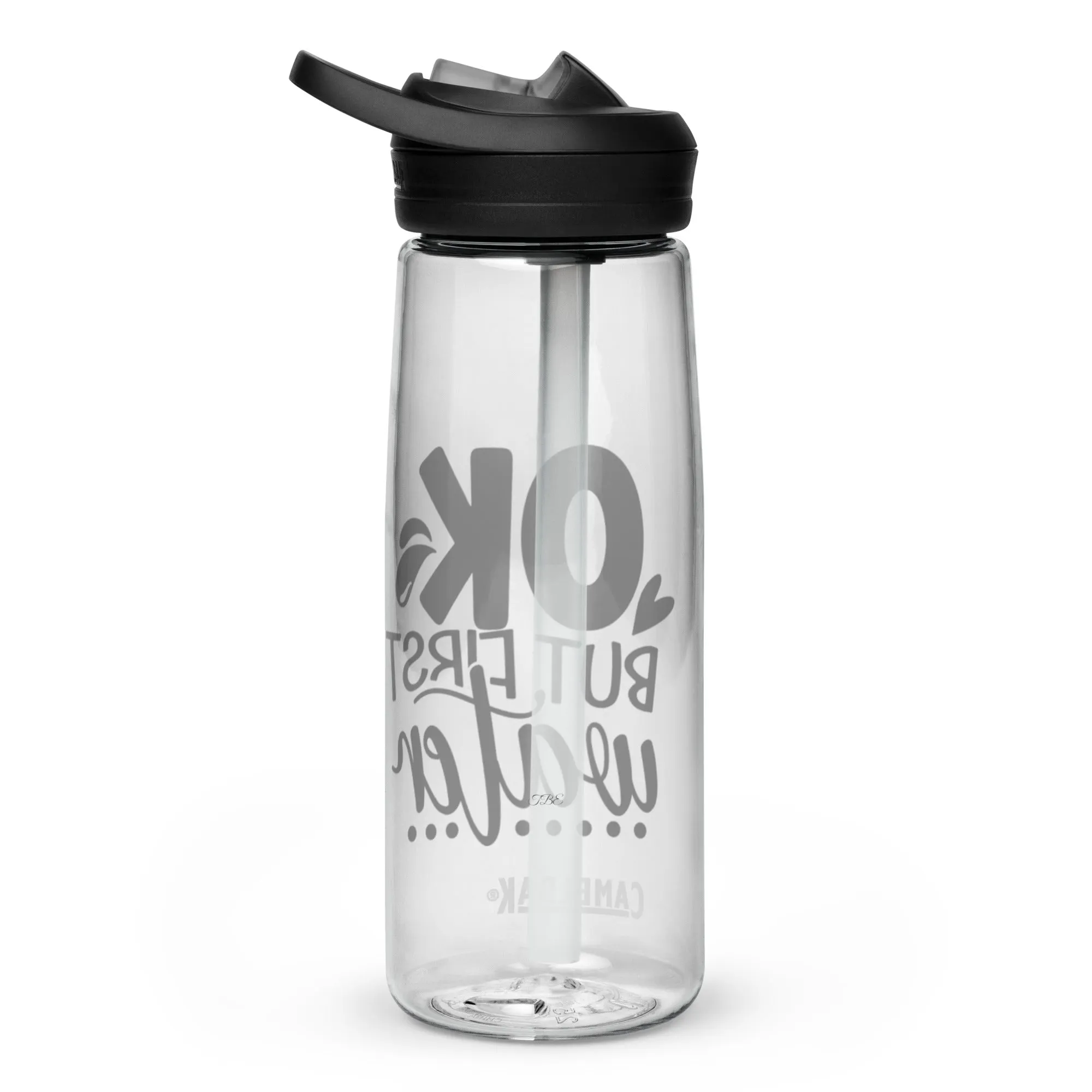 "OK, but first water" Sports water bottle