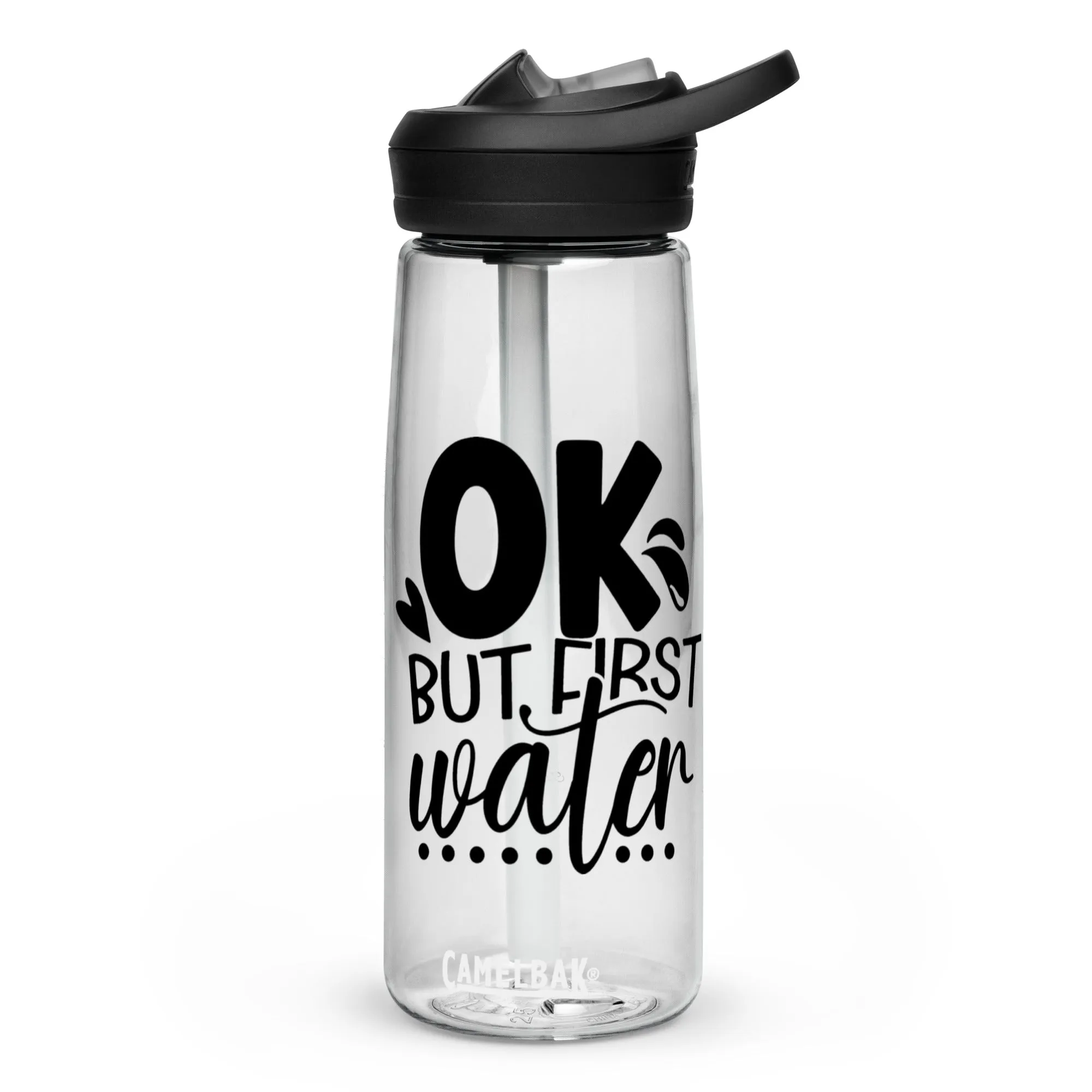 "OK, but first water" Sports water bottle